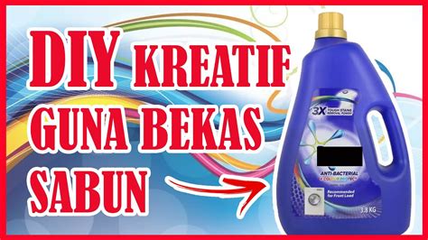 Tutorial Kitar Semula Bekas Sabun Terpakai Dengan Kreatif Youtube