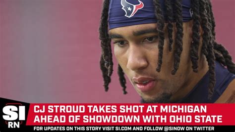 Cj Stroud Takes Jab At Michigan Ahead Of Ohio One News Page Video