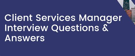 Client Services Manager Interview Questions And Answers