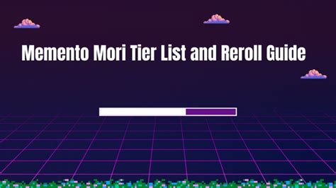 Memento Mori Tier List And Reroll Guide To Select The Best Character