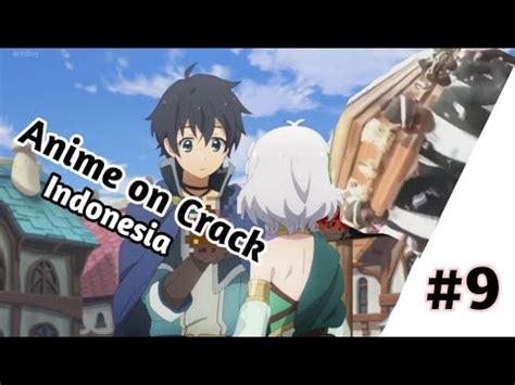 Salah Woyy Kang Peti Datang Kembali Anime Crack Indonesia 9