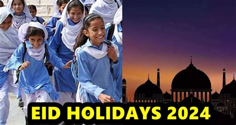 Eidul Fitr 2024 Holidays For Schools And College Pakistan Observer