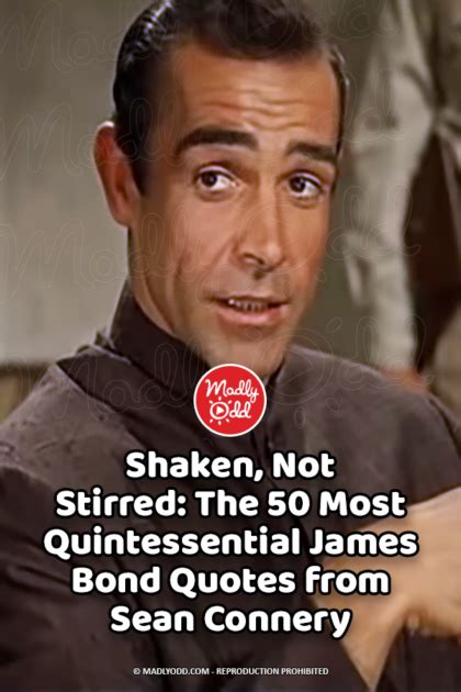 Pin Shaken Not Stirred The 50 Most Quintessential James Bond Quotes