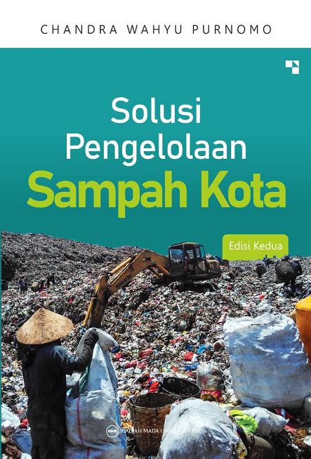 Solusi Pengelolaan Sampah Kota Edisi Kedua UGM PRESS Badan