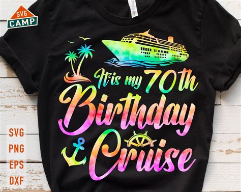 Its My 70th Birthday Cruise Svg Cruise Svg Cruise Ship Svg 70th