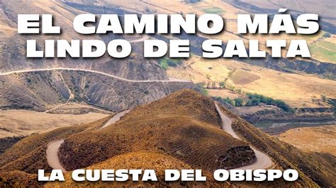 De Salta A Cachi Por La Cuesta Del Obispo Paisajes Increibles