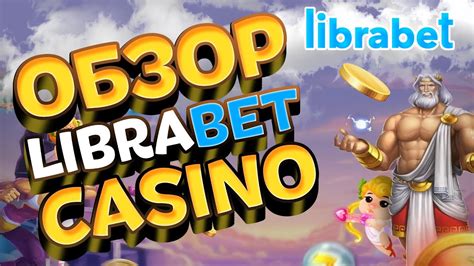 LibraBet Casino - обзор официального сайта онлайн казино - YouTube