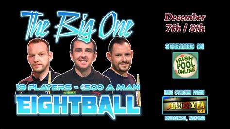 Irish Elite Eightball The Big One 2019 Day 1 Of 2 Midday Session