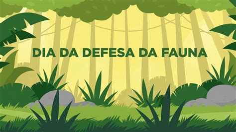 De Setembro Dia Da Defesa Da Fauna Youtube