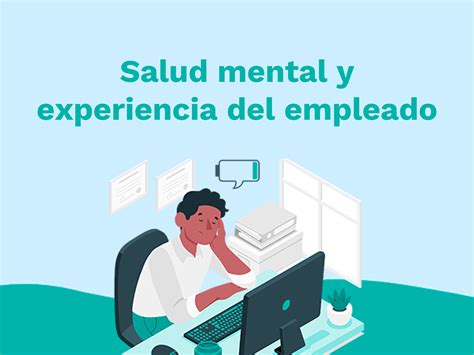 La conexión crucial entre Salud Mental y la Experiencia del Empleado