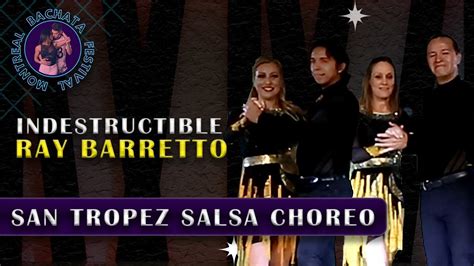 Indestructible Ray Barretto San Tropez Salsa Choreo Montreal