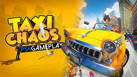 Taxi Chaos Gameplay (PS4) - YouTube