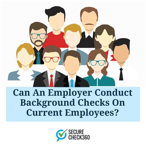 Can An Employer Conduct Background Checks On Current Employees Securecheck360