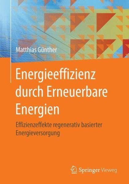 Energieeffizienz Durch Erneuerbare Energien Von Matthias G Nther