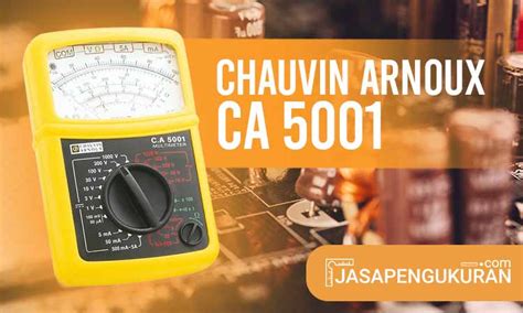 Cara Penggunaan Dan Cara Perawatan Multimeter Chauvin Arnoux C A