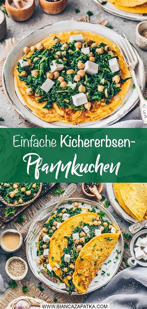 Kichererbsen Pfannkuchen Mit Spinat Und Feta Vegan Kichererbsen