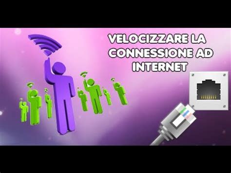 Velocizzare La Connessione Ad Internet Youtube