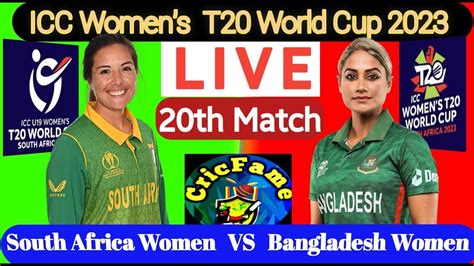 South Africa Women Vs Bangladesh Women Live I Icc Womens T20 World Cup