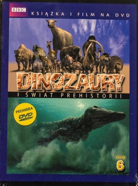 Film Dinozaury i Świat Prehistorii Tom 6 Nowy Świt Morskie Potwory