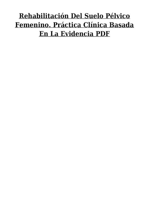 PDF Rehabilitación Del Suelo Pélvico Femenino Práctica Clínica