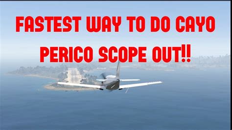 The FASTEST WAY To Do The CAYO PERICO Scope Out Mission In GTA Online