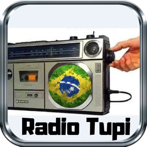 Super R Dio Tupi Ao Vivo Tupi Apps On Google Play