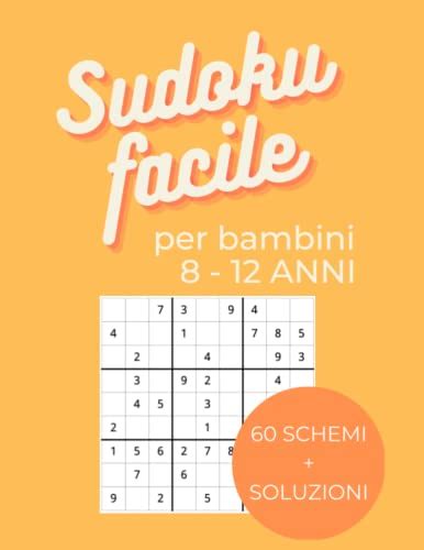 Sudoku Facile Per Bambini Anni Schemi Soluzioni Puzzle Per