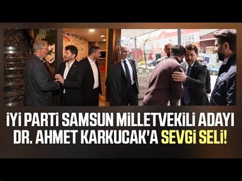 Y Parti Samsun Milletvekili Aday Dr Ahmet Karkucak A Sevgi Seli