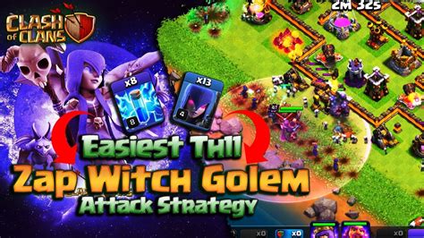 Easiest Th11 Zap Witch Golem Attack Strategy Th11 Best Army For War