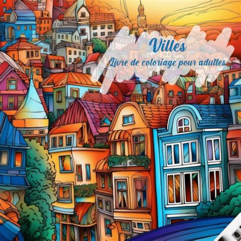 Villes Livre De Coloriage Pour Adulte Avec Croquis De Diff Rentes