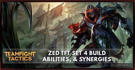 Zed Tft Set 4 Build Abilities And Synergies Zilliongamer