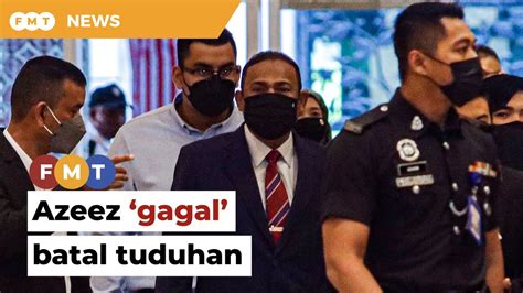 Azeez Gagal Batal Tuduhan Rasuah Ubah Wang Haram Youtube