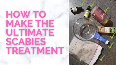 How To Make The Ultimate Scabies Treatment At Home That Works Youtube