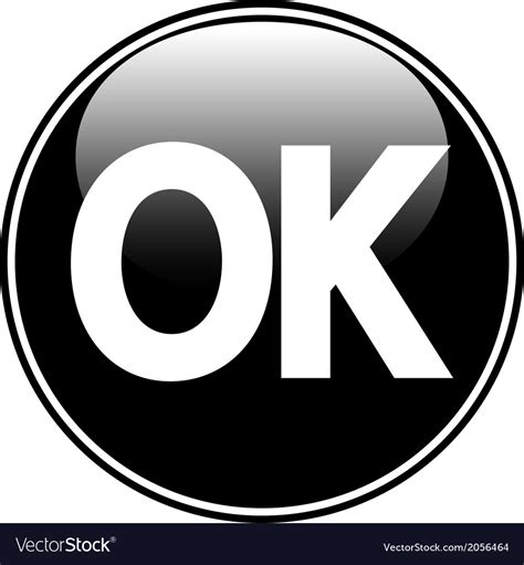 Ok button Royalty Free Vector Image - VectorStock