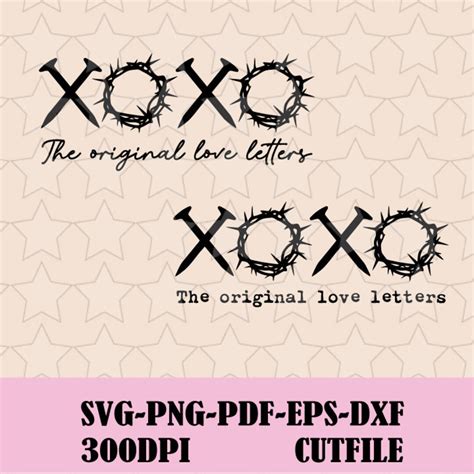 Xoxo The Original Love Letters Svg Png Xoxo Svg Religious Easter Svg