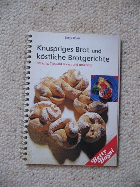 Betty Bossi Knuspriges Brot Und K Stliche Brotgerichte Kaufen Auf Ricardo