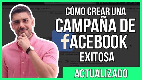 Como Crear Una Campa A De Facebook Exitosa Para Aumentar Conversiones