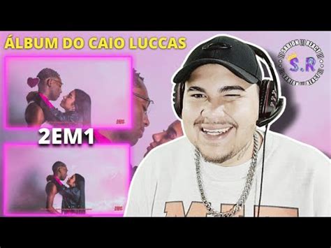 Em React Caio Luccas Close Friends Ft L Nnon Teto Caio Luccas