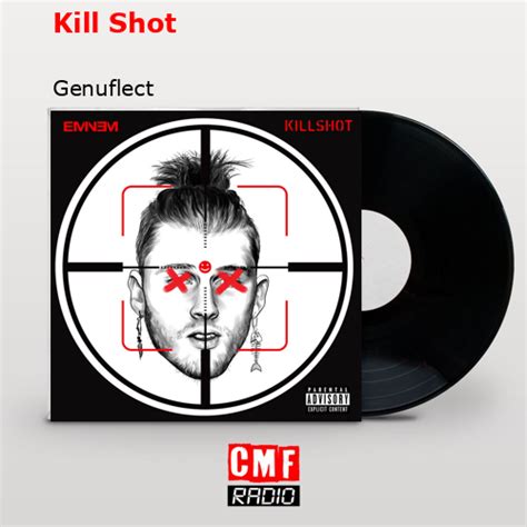 La Historia Y El Significado De La Canci N Kill Shot Genuflect