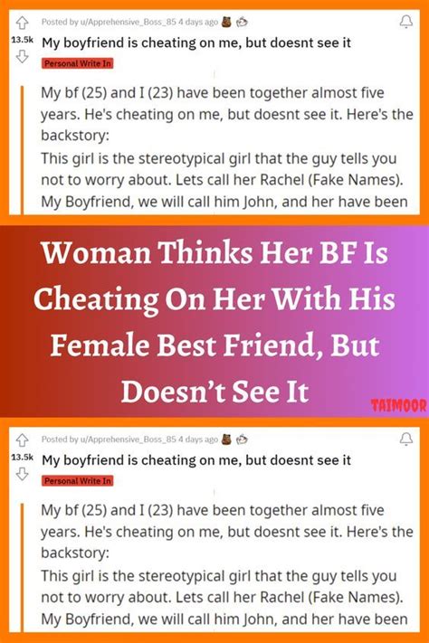 Woman Thinks Her Bf Is Cheating On Her With His Female Best Friend But Doesn T See It Artofit