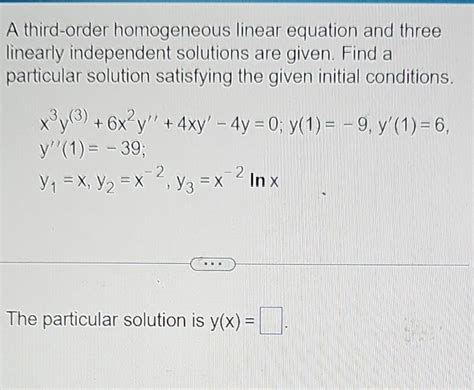 Solved A Third Order Homogeneous Linear Equation And Three Chegg