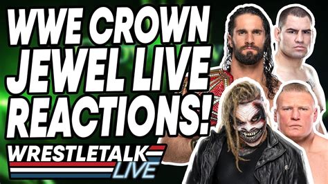 WWE Crown Jewel 2019 LIVE Reactions WrestleTalk YouTube