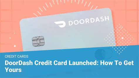 Doordash Credit Card Launched How To Get Yours