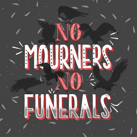 No Mourners No Funerals Crow Books Six Of Crows Crow Art