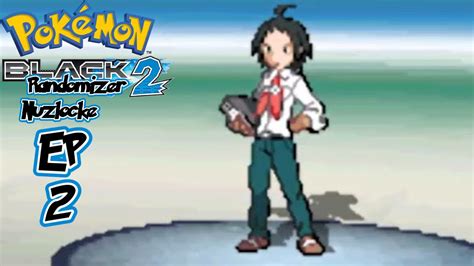 Pokemon Black Randomizer Nuzlocke Ep Overprepared Youtube