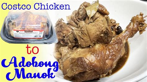 Chicken Adobo Costco Rotisserie Chicken Leftover Recipe Adobong Manok Braised Chicken