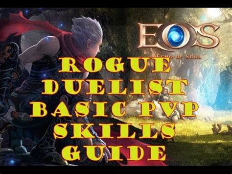 Echo Of Soul Eos Rogue Duelist Pvp Basic Skill Guide Youtube