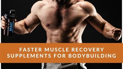 Faster Muscle Recovery Supplements For Bodybuilding