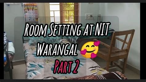 Setting My Room At Nit Warangal Hostel Part Youtube