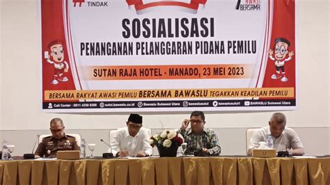 Sikapi Akan Terjadinya Pelanggaran Pemilu 2024 Bawaslu Sulut Lakukan